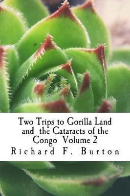 Book cover for Two Trips to Gorilla Land and the Cataracts of the Congo Volume 2