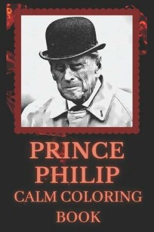 Cover of Prince Philip Calm Coloring Book