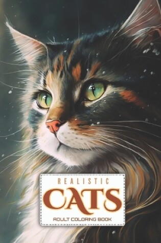 Cover of Realistic Cats Coloring Book for Adults