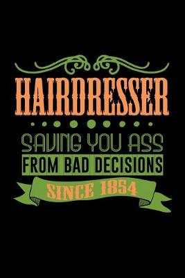 Book cover for Hairdresser saving you ass from bad decisions since 1854