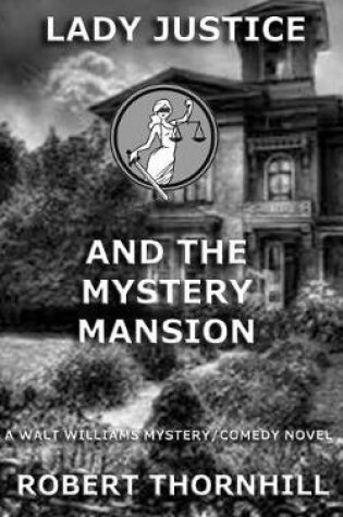 Cover of Lady Justice and the Mystery Mansion