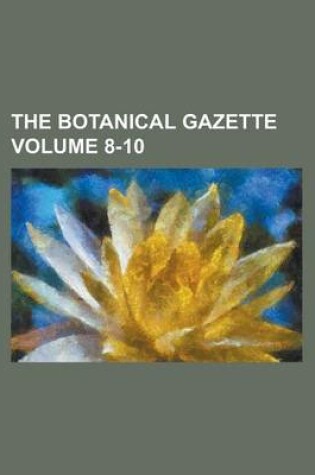 Cover of The Botanical Gazette Volume 8-10