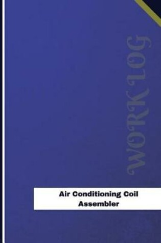 Cover of Air Conditioning Coil Assembler Work Log