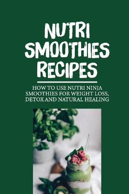 Book cover for Nutri Smoothies Recipes
