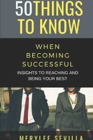 Cover of 50 Things to Know When Becoming Successful