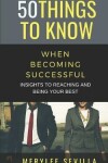 Book cover for 50 Things to Know When Becoming Successful