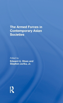 Book cover for The Armed Forces In Contemporary Asian Societies