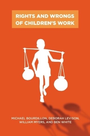 Cover of Rights and Wrongs of Children's Work
