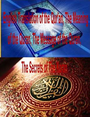 Book cover for English Translation of the Qur'an, The Meaning of the Quran, The Message of the Quran, The Secrets of The Koran