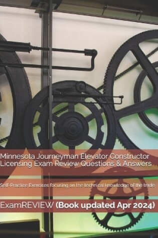 Cover of Minnesota Journeyman Elevator Constructor Licensing Exam Review Questions & Answ