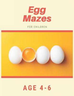 Book cover for Egg Mazes For Children Age 4-6