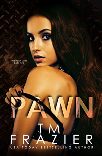 Pawn by T. M. Frazier
