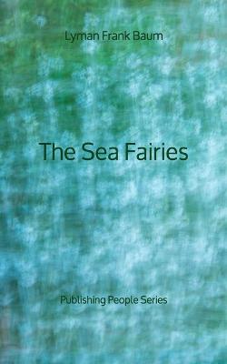 Book cover for The Sea Fairies - Publishing People Series