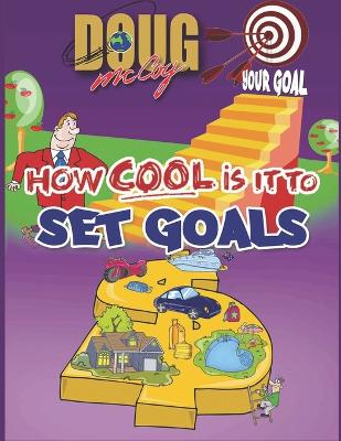 Book cover for How Cool is it to Set Goals