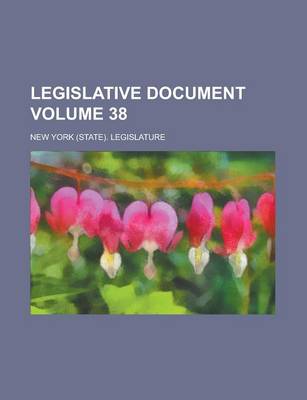 Book cover for Legislative Document Volume 38