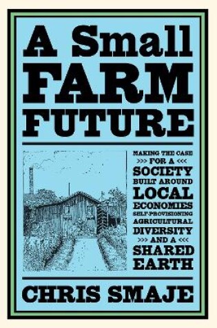 Cover of A Small Farm Future