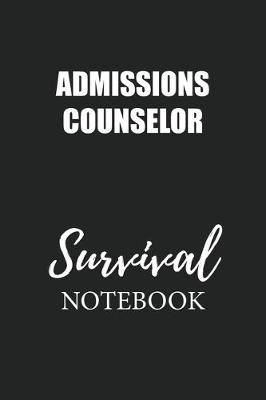 Book cover for Admissions Counselor Survival Notebook