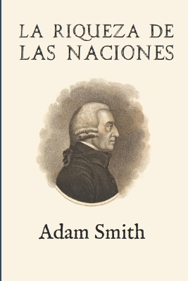 Book cover for La riqueza de las naciones (Ampliada)