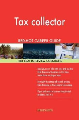 Cover of Tax Collector Red-Hot Career Guide; 1184 Real Interview Questions