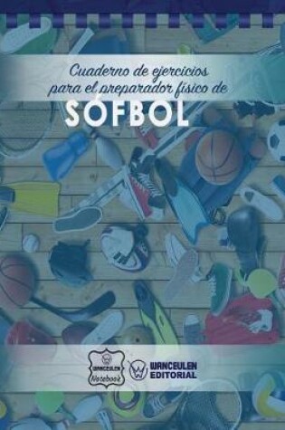 Cover of Cuaderno de Ejercicios para el Preparador Fisico de Sofbol