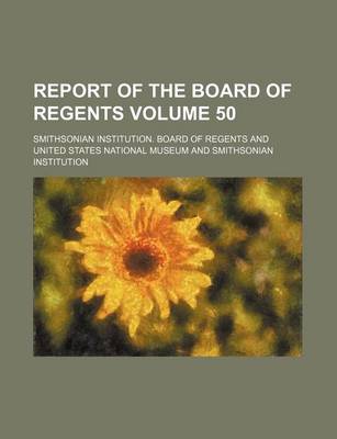 Book cover for Report of the Board of Regents Volume 50