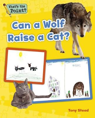 Book cover for Can a Wolf Raise a Cat?