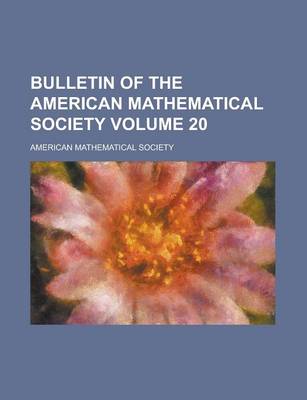 Book cover for Bulletin of the American Mathematical Society Volume 20