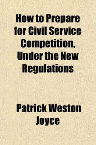 Cover of How to Prepare for Civil Service Competition, Under the New Regulations