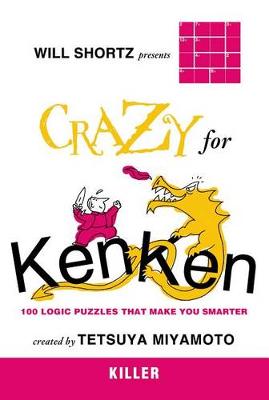 Book cover for Will Shortz Presents Crazy for KenKen Killer