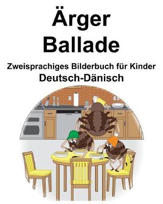 Book cover for Deutsch-Dänisch Ärger/Ballade Zweisprachiges Bilderbuch für Kinder
