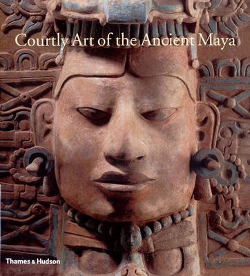 Book cover for Courtly Art of the Ancient Maya