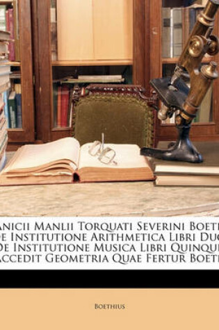 Cover of Anicii Manlii Torquati Severini Boetii de Institutione Arithmetica Libri Duo