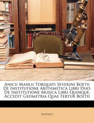 Book cover for Anicii Manlii Torquati Severini Boetii de Institutione Arithmetica Libri Duo