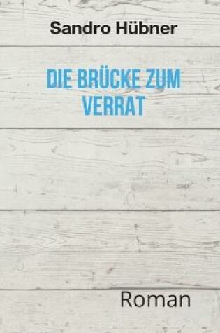 Cover of Die Brücke zum Verrat