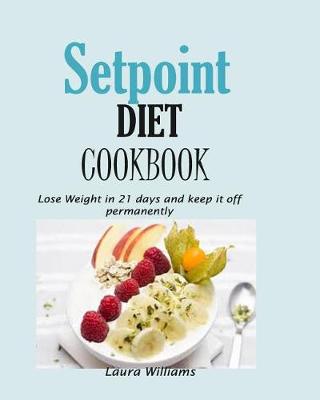 Book cover for Setpoint Diet Cookbook