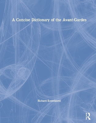 Book cover for A Concise Dictionary of the Avant-Gardes
