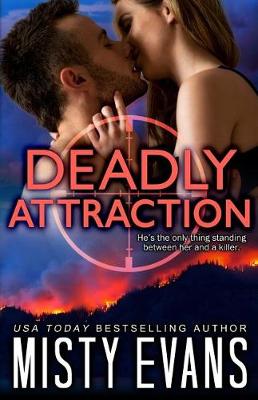 Deadly Attraction by Misty Evans