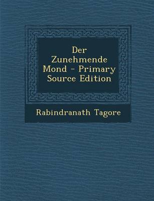 Book cover for Der Zunehmende Mond - Primary Source Edition