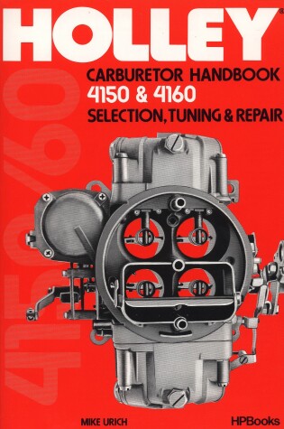 Book cover for Holley Carburetor Handbook, Models 4150 & 4160