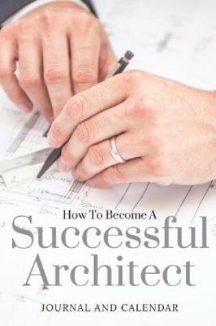 Cover of How to Become a Successful Architect