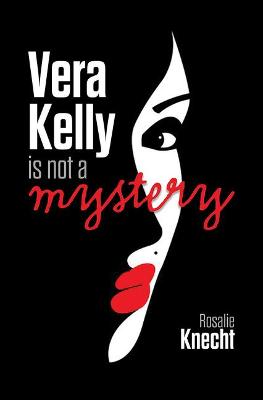 Cover of Vera Kelly in Not a Mystery