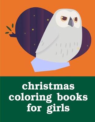 Book cover for Christmas Coloring Books For Girls