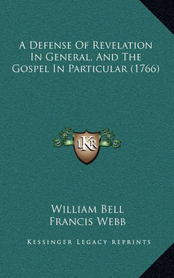 Book cover for A Defense of Revelation in General, and the Gospel in Particular (1766)