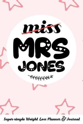 Book cover for Miss Mrs Jones Super-Simple Weight Loss Planner & Journal