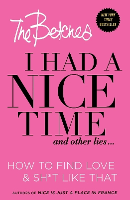 Book cover for I Had a Nice Time And Other Lies...