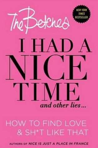 Cover of I Had a Nice Time... And Other Lies