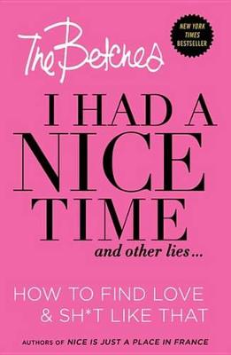 Book cover for I Had a Nice Time... And Other Lies