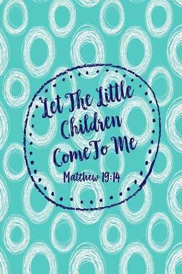 Book cover for Let the Little Children Come to Me