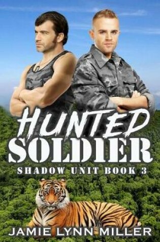 Cover of Hunted Soldier - Shadow Unit Book 3