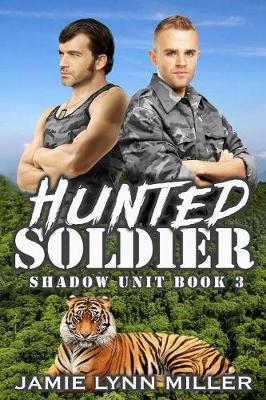 Book cover for Hunted Soldier - Shadow Unit Book 3